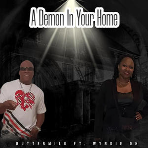 A Demon In Your Home (feat. Wyndie Oh) [Radio Edit]