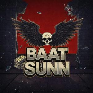 BAAT SUNN (Explicit)
