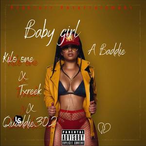 BABYGIRL A BADDIE (feat. Txreek & Quaddie302) [Explicit]