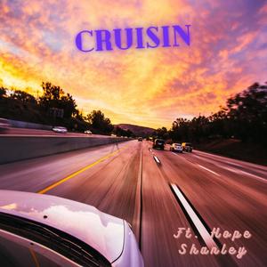 Cruisin (feat. Hope Shanley) (Explicit)