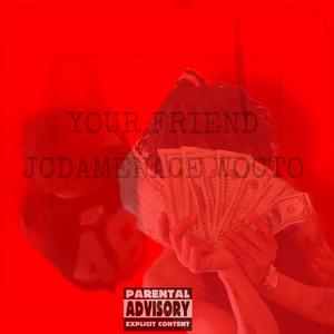 YOUR FRIEND (feat. Wocto) [Explicit]