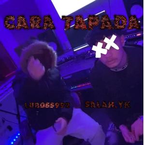 Cara Tapada (feat. Salahyk) [Explicit]