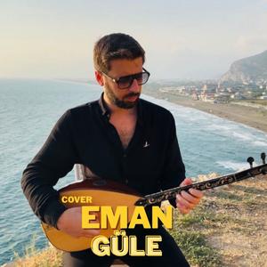 EMAN GÜLE