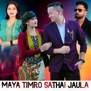 Maya Timro Sathai Jaula