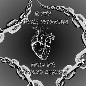 Cadena Perpetua (feat. B.EyE) [Explicit]