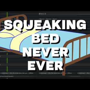SQUEAKING BED NEVER EVER (Instrumental)