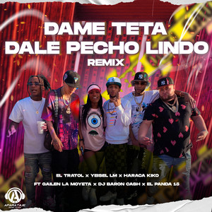 Dame Teta Dale Pecho Lindo (Remix|Explicit)