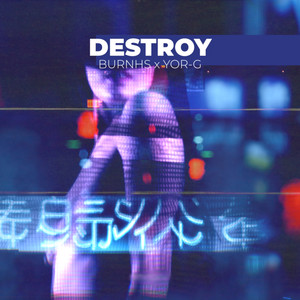 Destroy