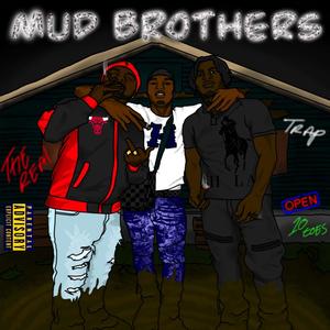 Mud Brothers (Explicit)