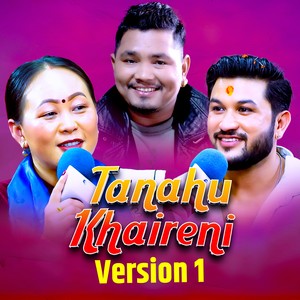 Tanahu Khaireni (Version 1)