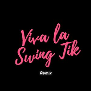 Viva la Swing Tik
