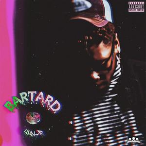 BARTARD W.R.L.D, Vol. 1 (Explicit)