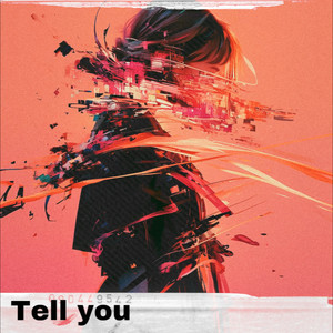 Tell you