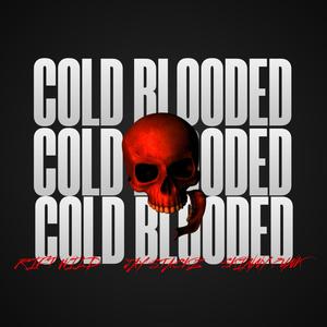 COLD BLOODED(feat. JayStackz & Skinny Punk) (Explicit)