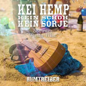 Kei ****, kein Schoh, kein Sorje (Sommer Party Mix)