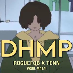 DHMP (feat. TENN) (Explicit)