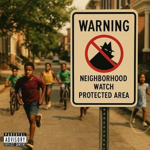 neighborhood watch (Explicit)