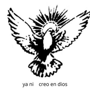 ya ni creo en dios