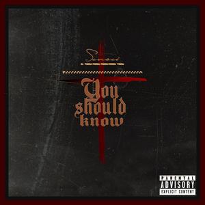 You Should Know (Explicit)