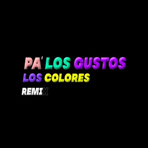 Pa Los Gustos Los Colores (Explicit)