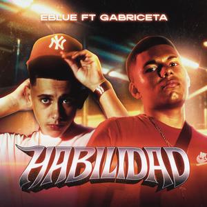 Habilidad (feat. Gabriceta)