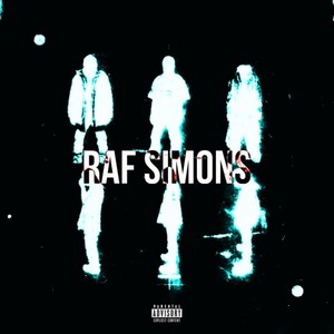 Raf Simons (Explicit)