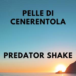 Predator shake