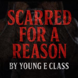 Scarred For A Reason (Explicit)