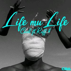 Life mu Life (feat. Raff 4) (Explicit)