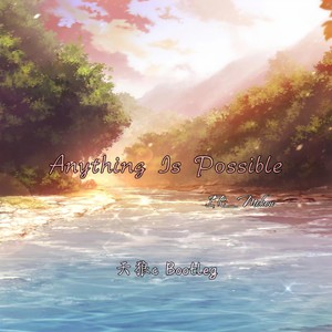IR_Mokou-Anything Is Possible (天狼c remix)