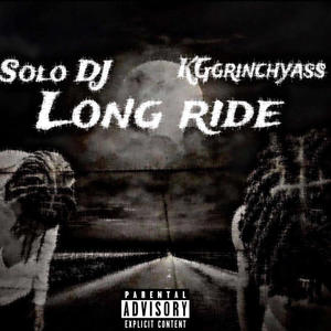 Long ride (feat. Kggrinchyass) [Explicit]