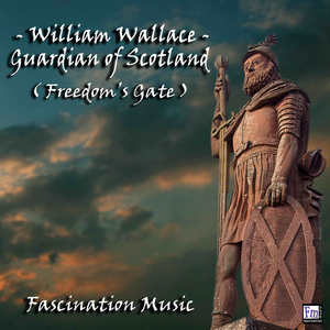 William Wallace Freedom's Gate