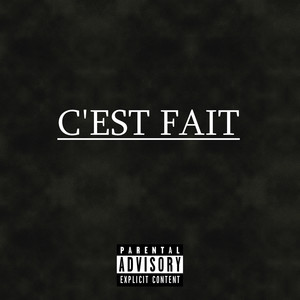 C’est fait (Explicit)