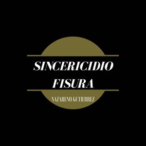 Sincericidio Fisura