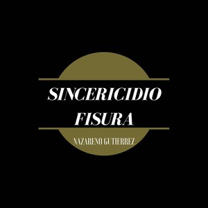 Sincericidio Fisura (Explicit)
