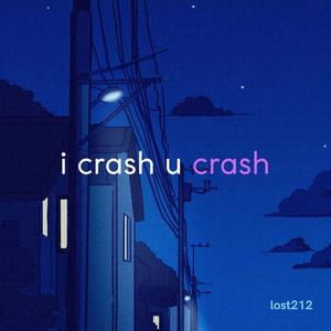 i crash u crash (Explicit)