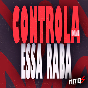 Montagem - Controla Essa Raba (Explicit)