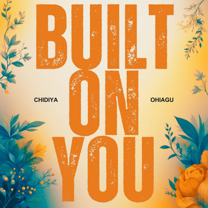 BUILT ON YOU