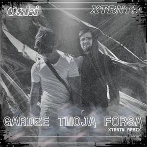 Gardze twoją forsą (Xtrntn Remix|Explicit)