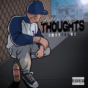 Lost In My Sick Thoughts (Explicit)