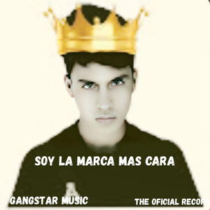 SOY LA MARCA MAS CARA (Explicit)