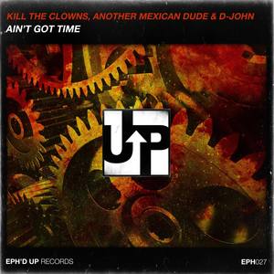 Ain’t Got Time (Explicit)