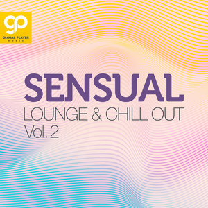 Sensual Lounge & Chill Out, Vol. 2