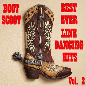 Boot Scoot: Best Ever Line Dancing Hits, Vol. 2