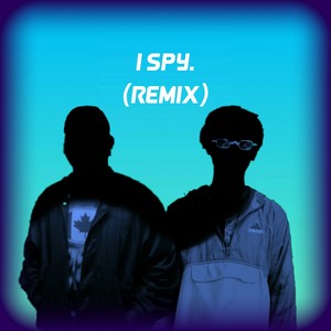 I SPY (REMIX|Explicit)