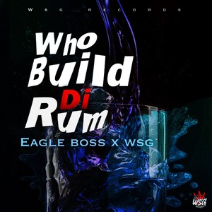 Who Build Di Rum