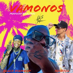 Vamonos (feat. Rusbell & Black Diamond) (Explicit)