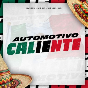 Automotivo Caliente (Explicit)