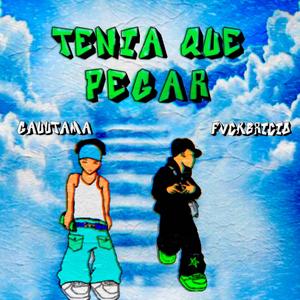 Tenía que Pegar... (feat. Gauutama) (Explicit)