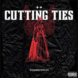 Cutting Ties (Explicit)